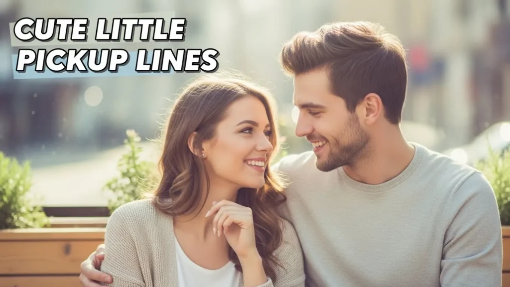 Cute Little Pickup Lines