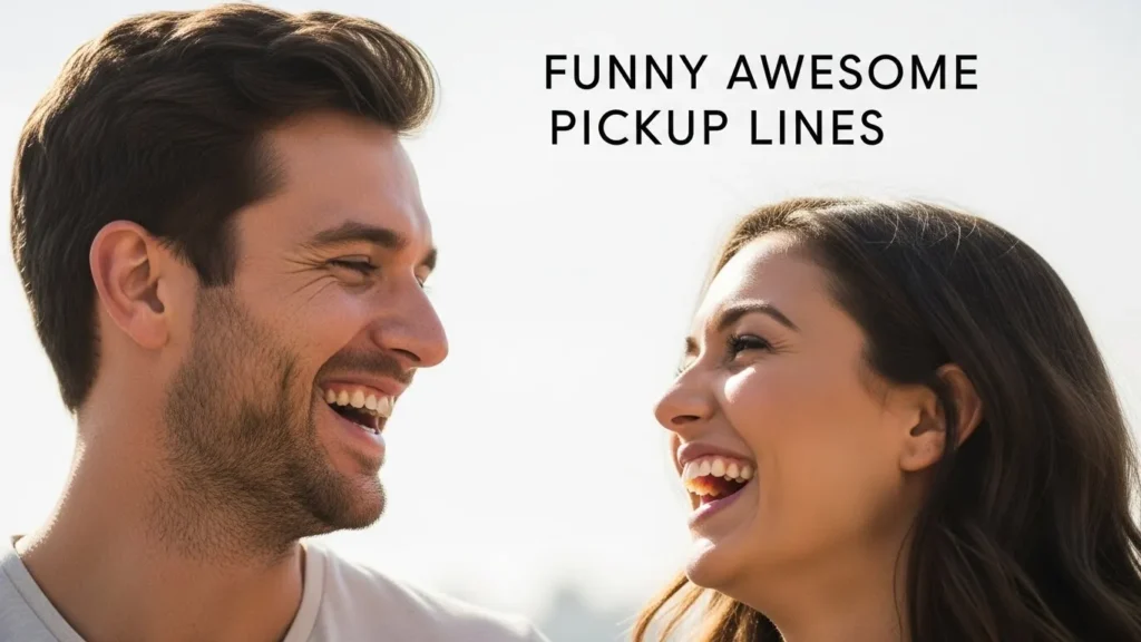 Funny Awesome Pickup Lines