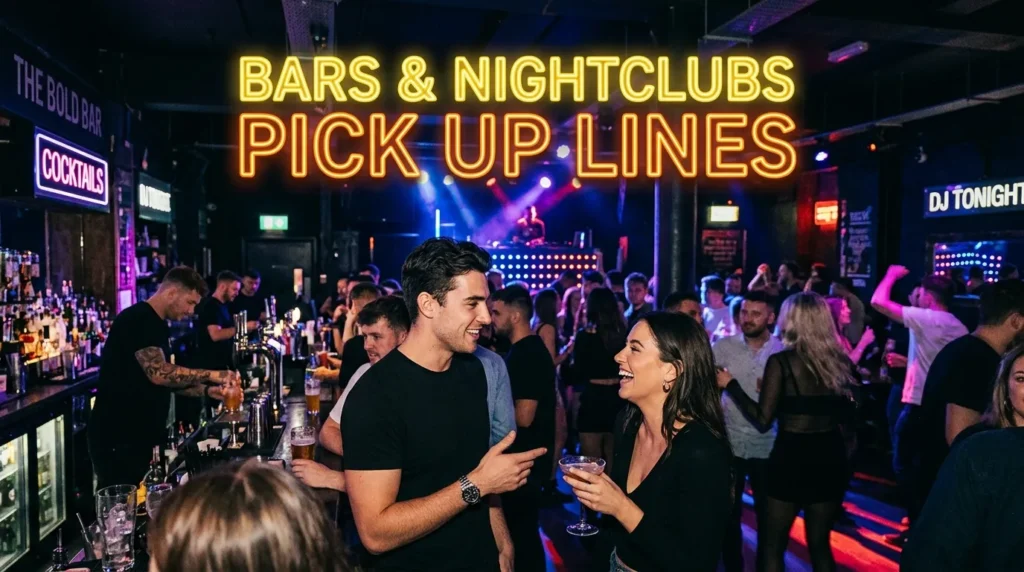 Bold Bars and Nightclubs Pick Up Lines