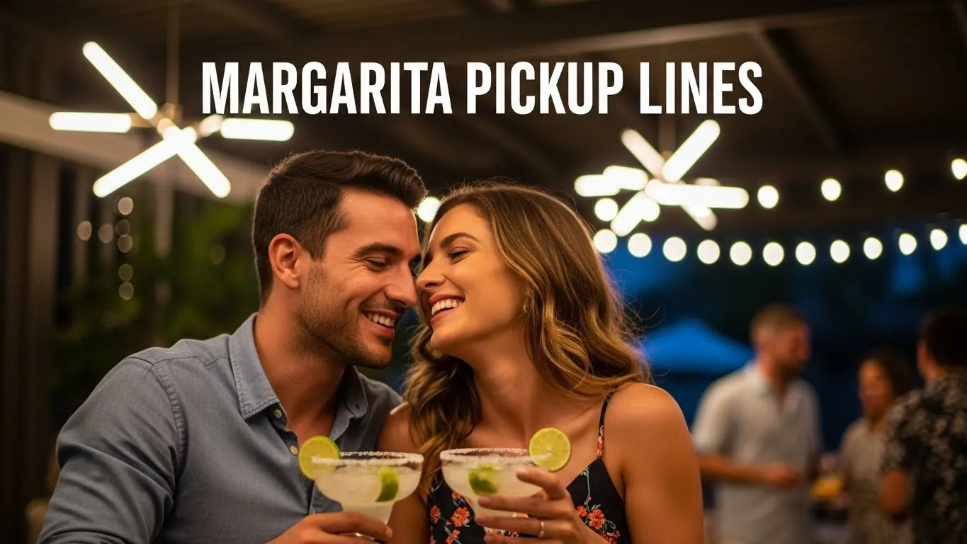 Margarita Pickup Lines