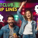 Nightclub Pickup Lines